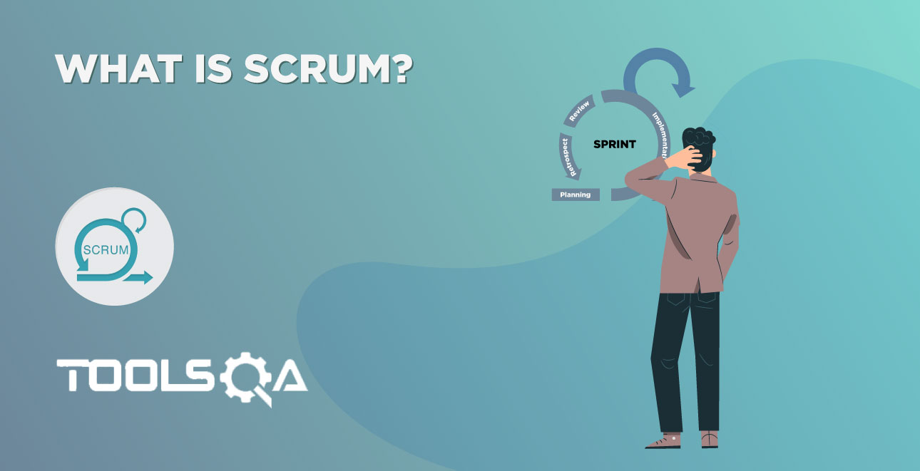 What is Scrum? Your Guide to become a Scrum Master